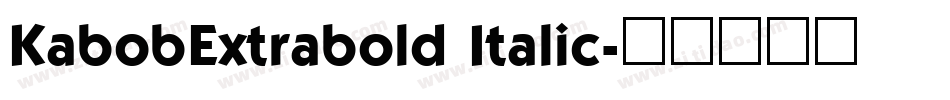 KabobExtrabold Italic字体转换